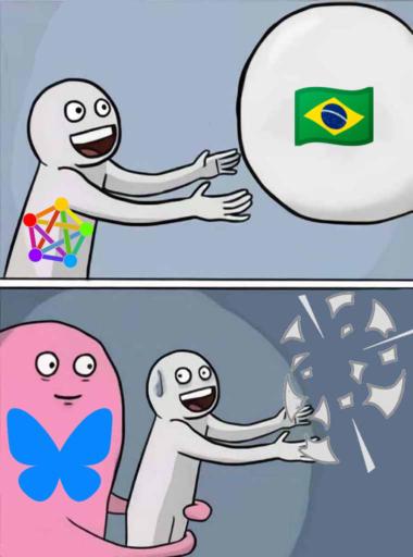 A meme.
                                            Panel 1:
                                            A guy captioned as the Fediverse trying to grab a balloon captioned as Brazil. 
                                            
                                            Panel 2: He is now being held by another one captioned as Bluesky. The balloon explodes.